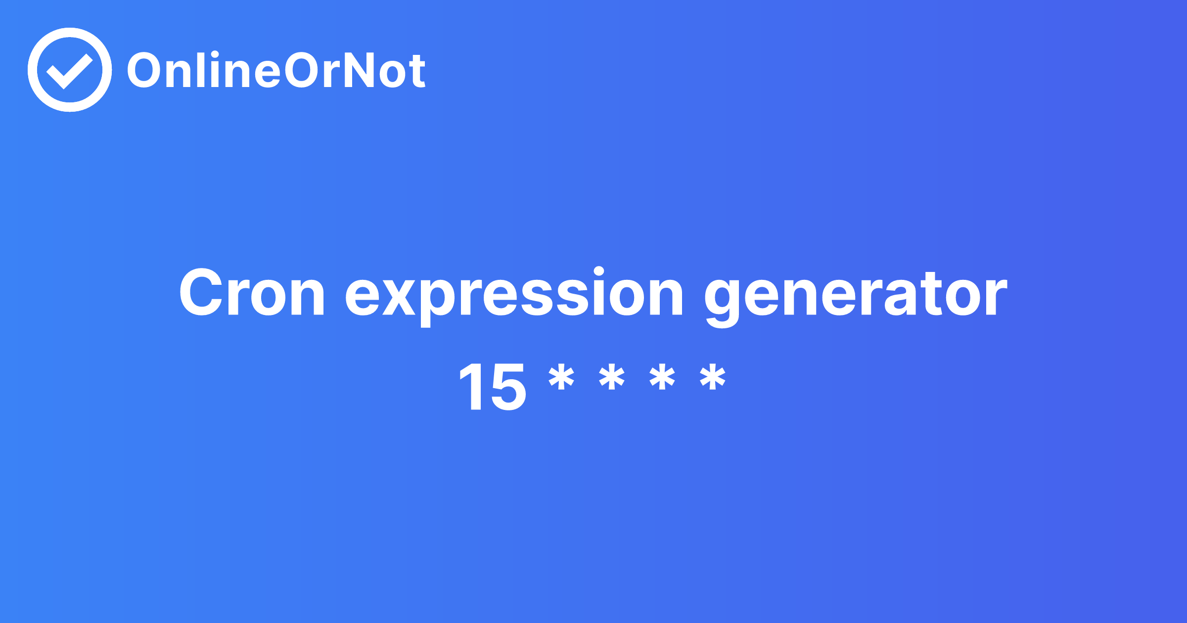 Cron At 15 Minutes Past The Hour - Cron Expression Generator - OnlineOrNot